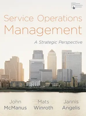 Managementul operațiunilor de servicii: O perspectivă strategică - Service Operations Management: A Strategic Perspective