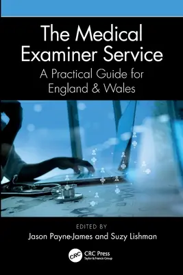 Serviciul de examinare medicală: Un ghid practic pentru Anglia și Țara Galilor - The Medical Examiner Service: A Practical Guide for England and Wales