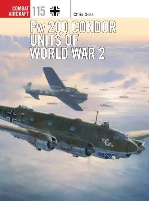 Unități Fw 200 Condor din al Doilea Război Mondial - Fw 200 Condor Units of World War 2