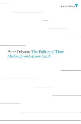 Politica timpului: Modernitate și avangardă - Politics of Time: Modernity and Avant-Garde