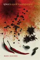 Condimente: Companionul unui bucătar - Spice: A Cook's Companion