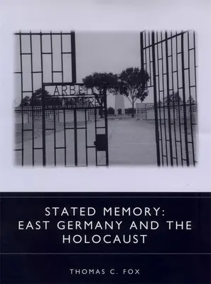 Memoria declarată: Germania de Est și Holocaustul - Stated Memory: East Germany and the Holocaust