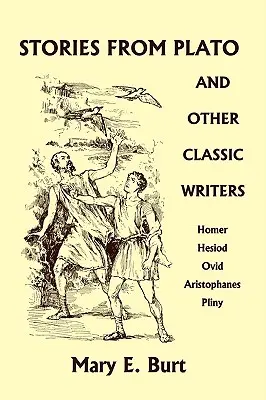 Povestiri din Platon și alți scriitori clasici (Clasicii de ieri) - Stories from Plato and Other Classic Writers (Yesterday's Classics)