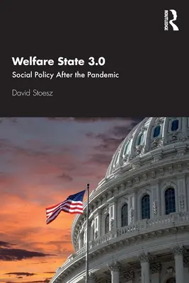 Welfare State 3.0: Politica socială după pandemie - Welfare State 3.0: Social Policy After the Pandemic