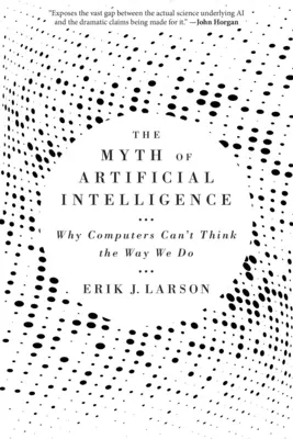Mitul inteligenței artificiale: De ce calculatoarele nu pot gândi la fel ca noi - The Myth of Artificial Intelligence: Why Computers Can't Think the Way We Do