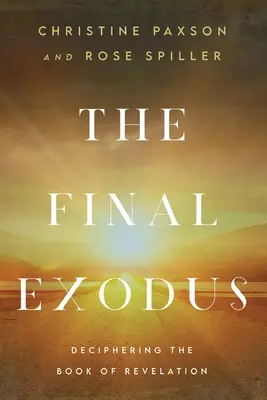 Exodul final: Descifrarea cărții Apocalipsa - The Final Exodus: Deciphering the Book of Revelation
