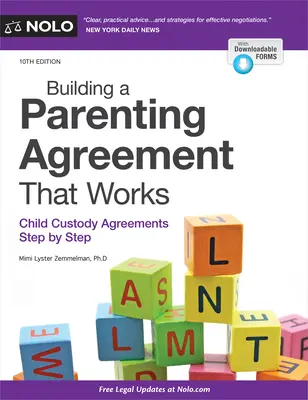 Building a Parenting Agreement That Works (Construirea unui acord parental care funcționează): Acorduri de custodie a copilului pas cu pas - Building a Parenting Agreement That Works: Child Custody Agreements Step by Step
