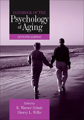 Manual de psihologie a îmbătrânirii - Handbook of the Psychology of Aging