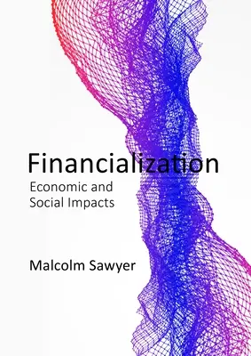 Puterea finanțelor: Finanțarea și economia reală - The Power of Finance: Financialization and the Real Economy