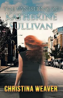 Dispariția lui Katherine Sullivan (The Vanishing of Katherine Sullivan) - The Vanishing of Katherine Sullivan
