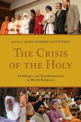 The Crisis of the Holy: Provocări și transformări în religiile lumii - The Crisis of the Holy: Challenges and Transformations in World Religions