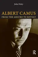 Albert Camus - De la absurd la revoltă - Albert Camus - From the Absurd to Revolt
