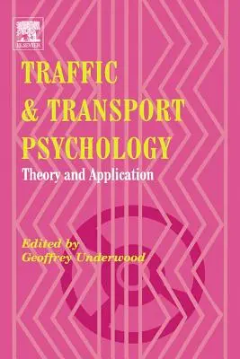 Psihologia traficului și transporturilor: Teorie și aplicare - Traffic and Transport Psychology: Theory and Application