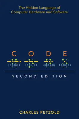 Cod: Limbajul ascuns al hardware-ului și software-ului informatic - Code: The Hidden Language of Computer Hardware and Software