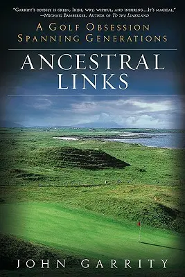 Ancestral Links: O obsesie pentru golf care se întinde pe mai multe generații - Ancestral Links: A Golf Obsession Spanning Generations