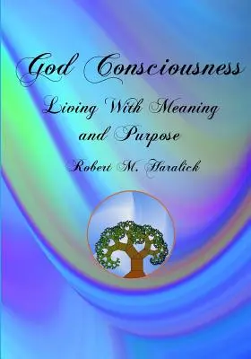 Conștiința lui Dumnezeu: A trăi cu sens și scop - God Consciousness: Living With Meaning and Purpose