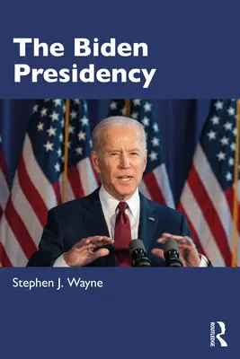 Președinția Biden: Politică, politică și polarizare - The Biden Presidency: Politics, Policy, and Polarization