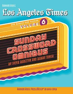 Los Angeles Times Sunday Crossword Omnibus, Volumul 6 - Los Angeles Times Sunday Crossword Omnibus, Volume 6