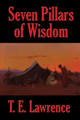 Șapte piloni ai înțelepciunii - Seven Pillars of Wisdom