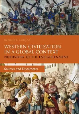 Civilizația occidentală într-un context global: De la Preistorie la Iluminism: Surse și documente - Western Civilization in a Global Context: Prehistory to the Enlightenment: Sources and Documents