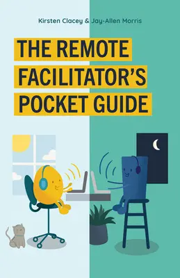 Ghidul de buzunar al facilitatorului la distanță - The Remote Facilitator's Pocket Guide