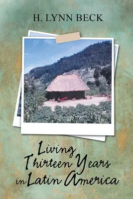 Trăind treisprezece ani în America Latină - Living Thirteen Years in Latin America