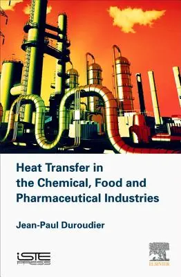 Transferul de căldură în industria chimică, alimentară și farmaceutică - Heat Transfer in the Chemical, Food and Pharmaceutical Industries