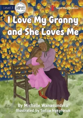 O iubesc pe bunica mea și ea mă iubește pe mine - I Love My Granny and She Loves Me