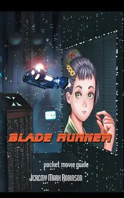 Blade Runner: Ghid de buzunar - Blade Runner: Pocket Guide