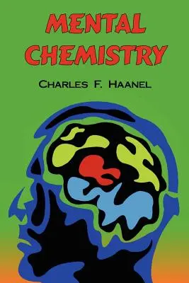 Chimie mentală: Textul original complet - Mental Chemistry: The Complete Original Text