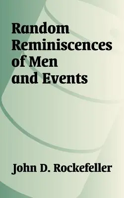 Reminiscențe aleatorii ale oamenilor și evenimentelor - Random Reminiscences of Men and Events