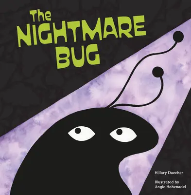 Gândacul de coșmar - The Nightmare Bug