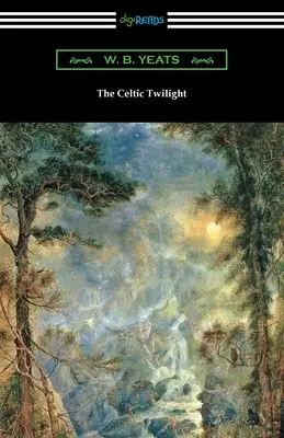 Amurgul celtic - The Celtic Twilight