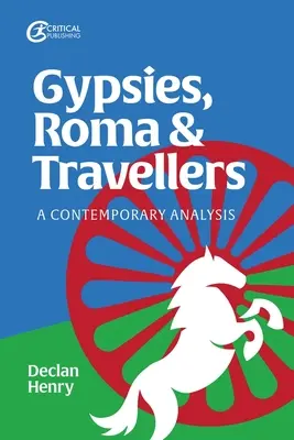 Țiganii, romii și călătorii: O analiză contemporană - Gypsies, Roma and Travellers: A Contemporary Analysis