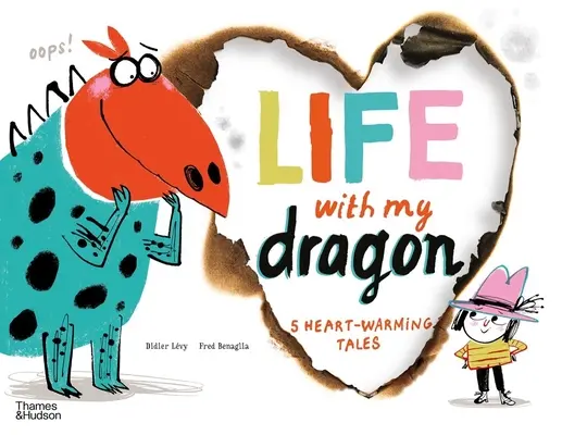 Viața cu dragonul meu: Five Heart-Warming Tales (Cinci povești emoționante) - Life with My Dragon: Five Heart-Warming Tales
