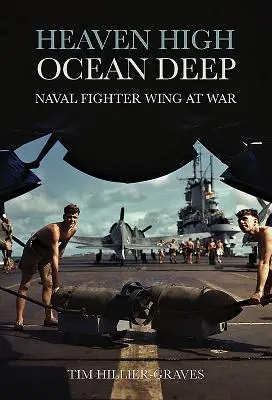 Heaven High, Ocean Deep - Naval Fighter Wing în război - Heaven High, Ocean Deep - Naval Fighter Wing at War