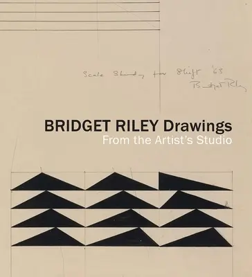 Desene Bridget Riley: Din atelierul artistei - Bridget Riley Drawings: From the Artist's Studio