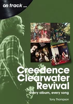 Creedence Clearwater Revival: Fiecare album, fiecare cântec - Creedence Clearwater Revival: Every Album Every Song