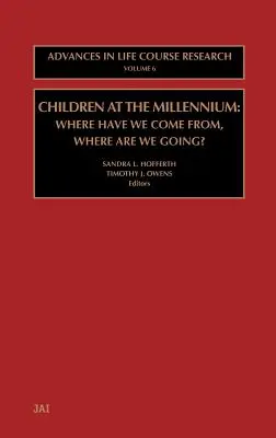 Copiii la început de mileniu: De unde venim? Încotro ne îndreptăm? Volumul 6 - Children at the Millennium: Where Have We Come From? Where Are We Going? Volume 6
