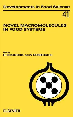 Macromolecule noi în sistemele alimentare: Volumul 41 - Novel Macromolecules in Food Systems: Volume 41