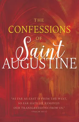 Confesiunile Sfântului Augustin - The Confessions of Saint Augustine