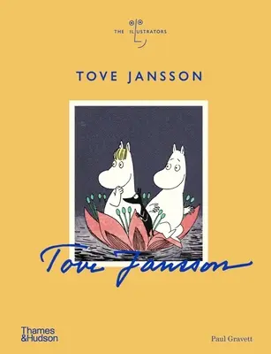 Tove Jansson: ilustratorii - Tove Jansson: The Illustrators