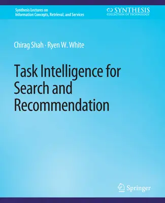 Inteligența sarcinilor pentru căutare și recomandare - Task Intelligence for Search and Recommendation