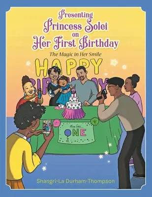 Prezentarea prințesei Solei la prima ei aniversare - Presenting Princess Solei on Her First Birthday