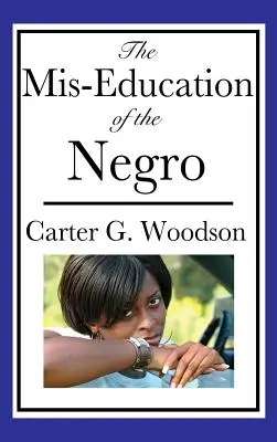 Educația greșită a negrilor (The Mis-Education of the Negro) - The Mis-Education of the Negro