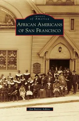 Afro-americani din San Francisco - African Americans of San Francisco