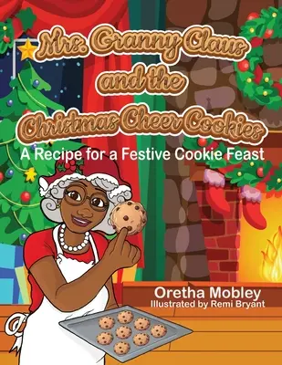 Doamna Bunicuța Crăciun și fursecurile de Crăciun: O rețetă pentru un festin festiv cu fursecuri - Mrs. Granny Claus and the Christmas Cheer Cookies: A Recipe for a Festive Cookie Feast