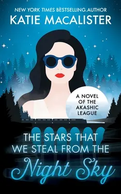 Stelele pe care le furăm din cerul nopții - The Stars That We Steal From the Night Sky