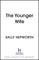 Younger Wife - O nouă dramă domestică de nerefuzat, cu răsturnări de situație uluitoare - Younger Wife - An unputdownable new domestic drama with jaw-dropping twists