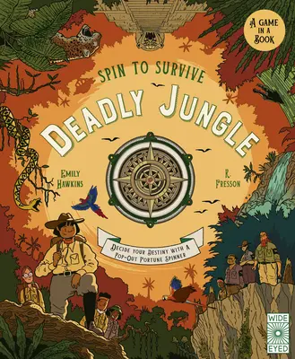 Spin to Survive: Jungla mortală: Decide-ți destinul cu o rotiță a norocului pop-out - Spin to Survive: Deadly Jungle: Decide Your Destiny with a Pop-Out Fortune Spinner